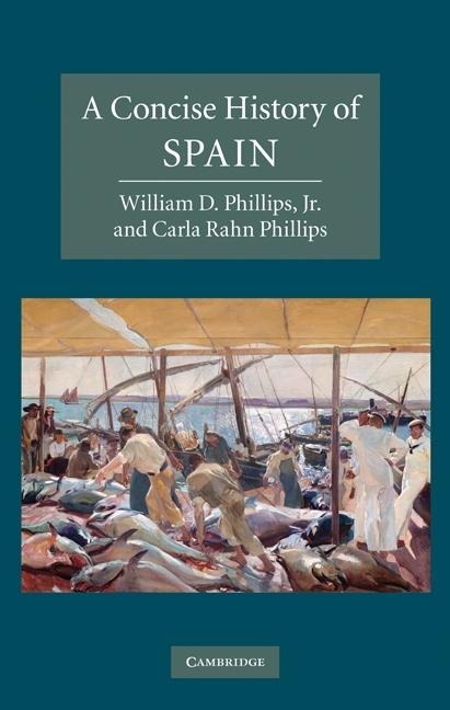 Concise History of Spain - Jr William D. Phillips