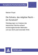 Cover-Bild zum Titel 'Die Scharia, das religiöse Recht - ein Konstrukt?' von 'Mariam Popal'