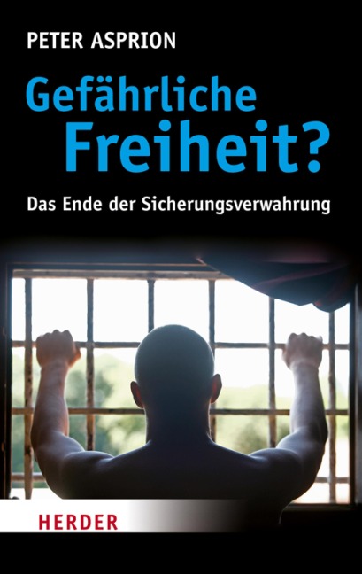 Gefährliche Freiheit? - Peter Asprion