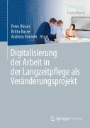 Cover-Bild zum Titel 'Digitalisierung der Arbeit in der Langzeitpflege als Veränderungsprojekt' von ''