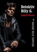 Cover-Bild zum Titel 'Detektiv Billy G. - Endlich Pfarrer' von 'Richard Stan Brown'