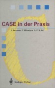 Cover-Bild zum Titel 'CASE in der Praxis' von 'Horst Bertram, Adolf-Peter Bröhl, Peter Blönnigen'