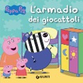 L' armadio dei giocattoli. Peppa Pig - Silvia D'Achille