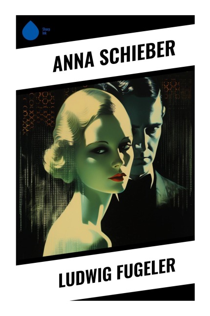 Ludwig Fugeler - Anna Schieber