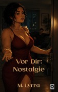 Cover-Bild zum Titel 'Vor Dir: Nostalgie' von 'M. Lyrra'