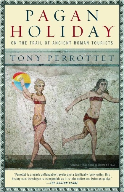 Pagan Holiday - Tony Perrottet