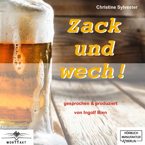 Zack und wech! - Christine Sylvester