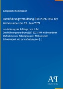 Cover-Bild zum Titel 'Durchführungsverordnung (EU) 2024/1857 der Kommission vom 28. Juni 2024' von 'Europäische Kommission'