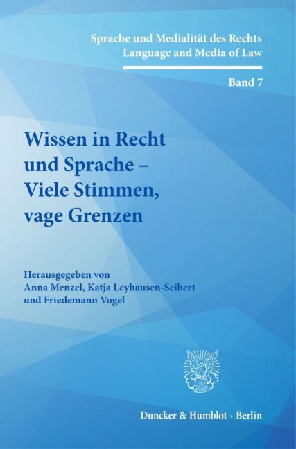 Wissen in Recht und Sprache - Viele Stimmen, vage Grenzen -
