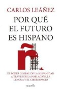 Cover-Bild zum Titel 'Por Que El Futuro Es Hispano' von 'Carlos Eduardo Leañez Aristimuno'