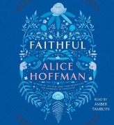 Cover-Bild zum Titel 'Faithful' von 'Alice Hoffman'