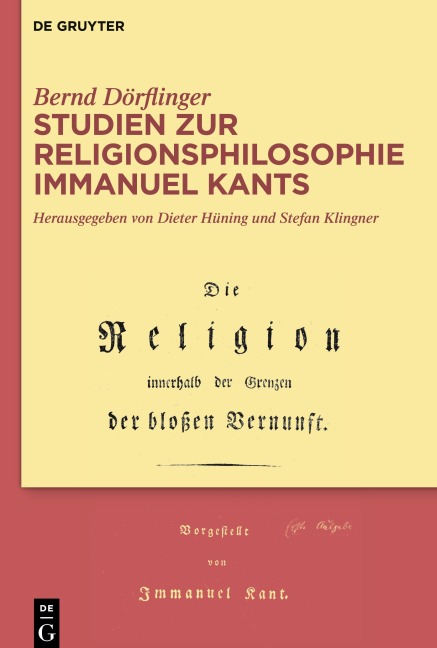 Studien zur Religionsphilosophie Immanuel Kants - Bernd Dörflinger
