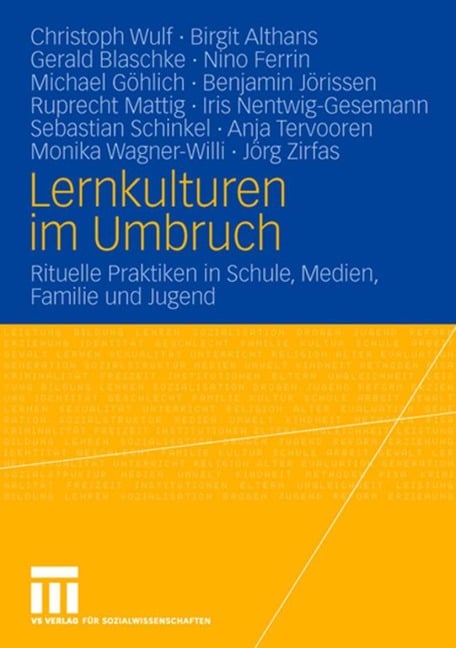 Lernkulturen im Umbruch - Christoph Wulf, Anja Tervooren, Jörg Zirfas, Nino Ferrin, Michael Göhlich