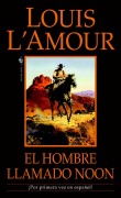 Cover-Bild zum Titel 'El hombre llamado Noon' von 'Louis L'Amour'
