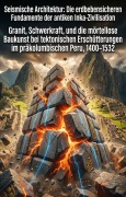 Cover-Bild zum Titel 'Seismische Architektur: Die erdbebensicheren Fundamente der antiken Inka-Zivilisation' von 'Anna-Lena Klingelhöfer'