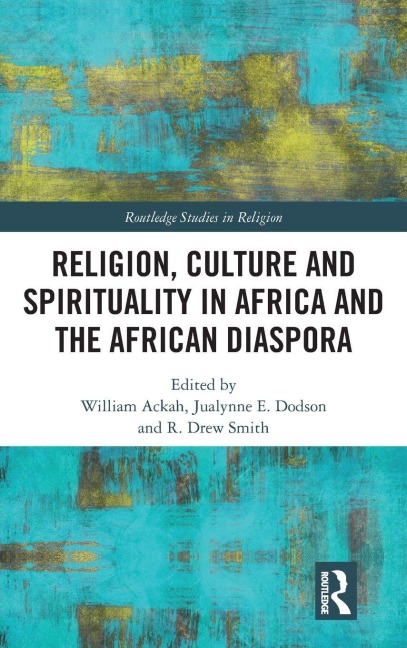 Religion, Culture and Spirituality in Africa and the African Diaspora - 