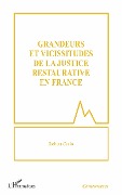 Cover-Bild zum Titel 'Grandeurs et vicissitudes de la justice restaurative en France' von 'Cario'