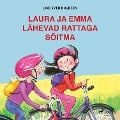 Cover-Bild zum Titel 'Laura ja Emma lähevad rattaga sõitma' von 'Line Kyed Knudsen'