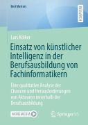 Cover-Bild zum Titel 'Einsatz von künstlicher Intelligenz in der Berufsausbildung von Fachinformatikern' von 'Lars Kölker'