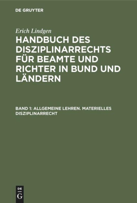 Allgemeine Lehren. Materielles Disziplinarrecht - Erich Lindgen