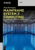 Cover-Bild zum Titel 'Mainframe System z Computing' von 'Paul Herrmann'