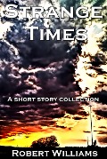 Cover-Bild zum Titel 'Strange Times' von 'Robert Williams'