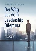 Der Weg aus dem Leadership Dilemma - Bernd Sprenger, Till Novotny