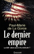 Le dernier Empire - Paul-Marie de La Gorce