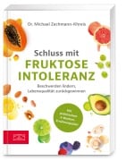 Cover-Bild zum Titel 'Schluss mit Fruktoseintoleranz' von 'Michael Zechmann-Khreis'