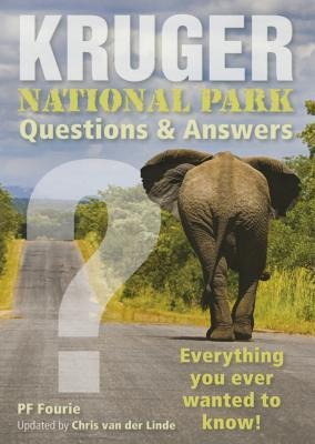 Kruger National Park - Questions & Answers - P F Fourie