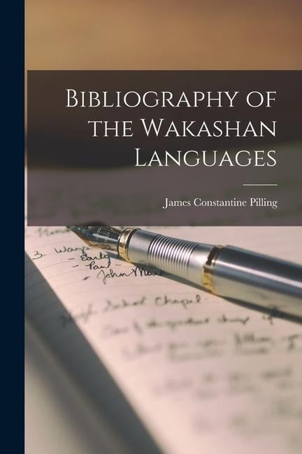 Bibliography of the Wakashan Languages - James Constantine Pilling