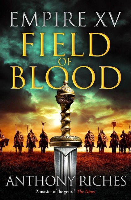 Empire XV: Field of Blood - Anthony Riches