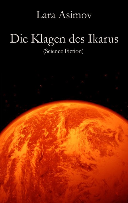 Die Klagen des Ikarus - Lara Asimov