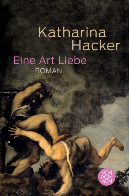 Eine Art Liebe - Katharina Hacker
