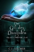 Das Gift des Drogisten: Glass and Steele (Glass and Steele Serie, #3) - C. J. Archer