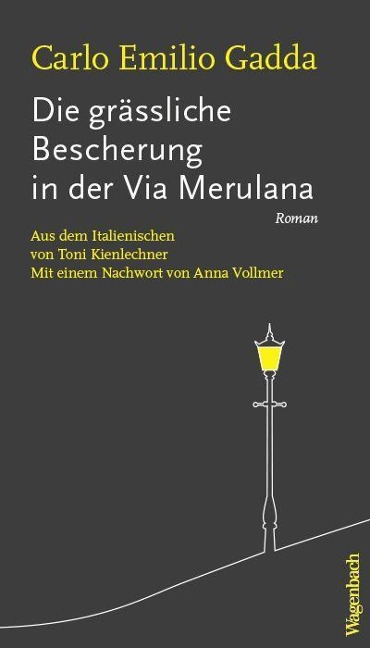 Die grässliche Bescherung in der   Via Merulana - Carlo Emilio Gadda