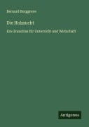 Cover-Bild zum Titel 'Die Holzzucht' von 'Bernard Borggreve'