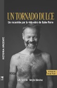 Un tornado dulce - Sergio Sánchez, Lalo Ugarte