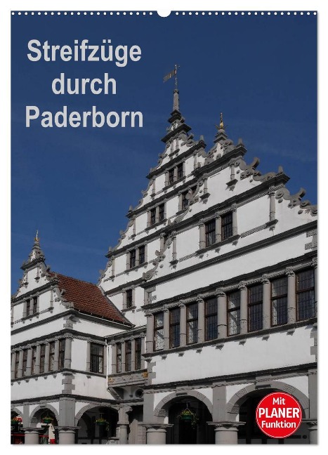 Streifzüge durch Paderborn (Wandkalender 2024 DIN A2 hoch), CALVENDO Monatskalender - Anneli Hegerfeld-Reckert