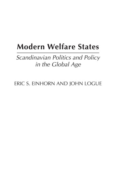Modern Welfare States - Eric S. Einhorn, John Logue