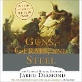 Guns, Germs and Steel Lib/E: The Fates of Human Societies - Jared Diamond
