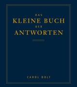 Cover-Bild zum Titel 'Das kleine Buch der Antworten' von 'Carol Bolt'