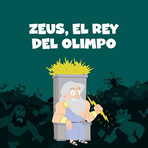Zeus, el rey del Olimpo - Javier Alonso López