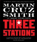 Three Stations - Martin Cruz Smith