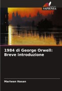 Cover-Bild zum Titel '1984 di George Orwell: Breve introduzione' von 'Mariwan Hasan'