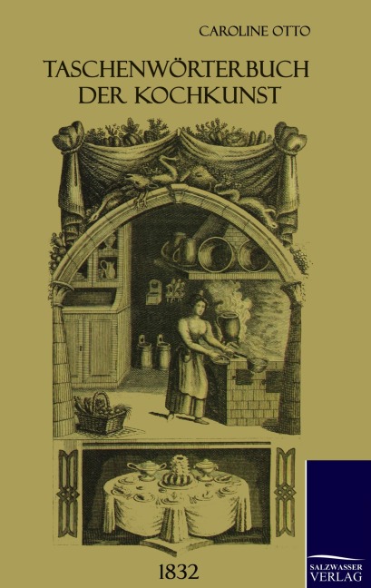 Taschenwörterbuch der Kochkunst (1832) - Caroline Otto