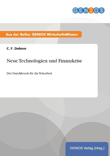 Neue Technologien und Finanzkrise - C. F. Dobner