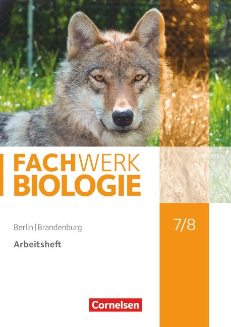 Fachwerk Biologie 7./8. Schuljahr - Berlin/Brandenburg - Arbeitsheft - Adria Wehser