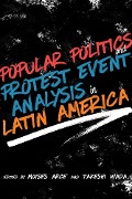 Popular Politics and Protest Event Analysis in Latin America - 