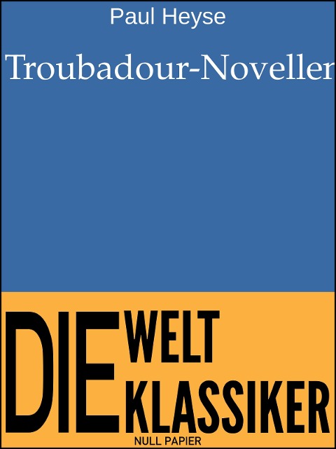Troubadour-Novellen - Paul Heyse